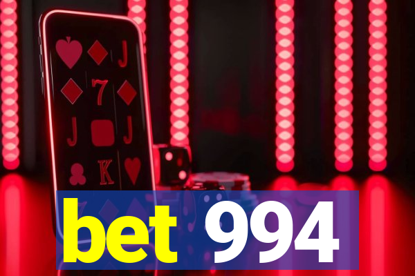 bet 994